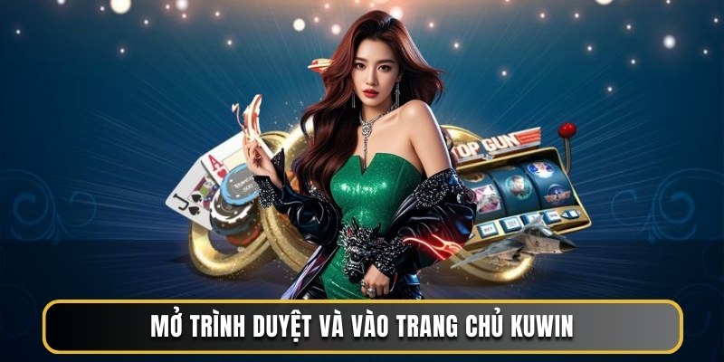 Mở trình duyệt và vào trang chủ Kuwin